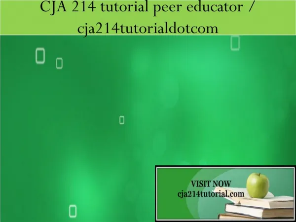 CJA 214 tutorial peer educator / cja214tutorialdotcom