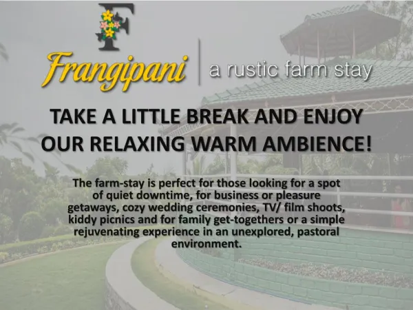 Introducing Fragipani, A Rustic Farm Stay