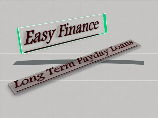Get Long Term Loans to Manage All Financial Urgencies