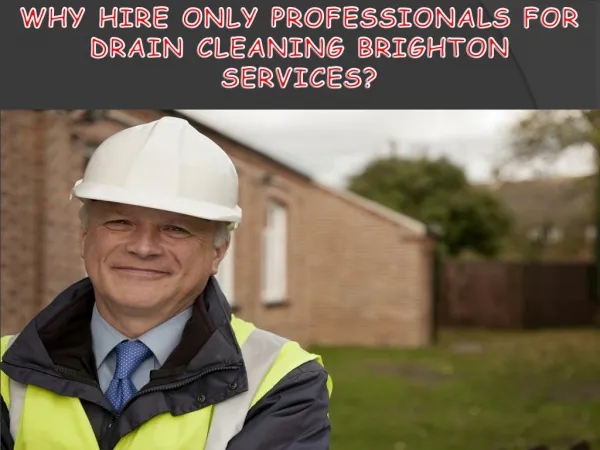 Why Hire Only Professionals for Drain Cleaning Brighton Services?
