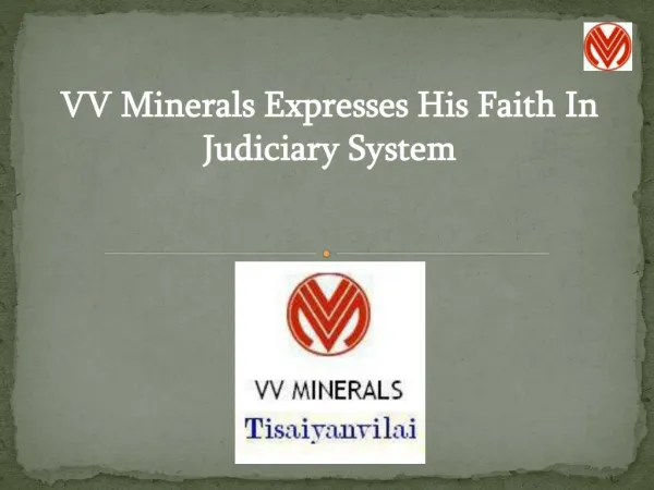 VV Mineral Vaikundarajan Expresses His Faith In Judiciary System