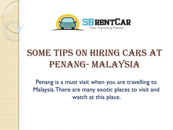 Some Tips on Hiring Cars at Penang- Malaysia
