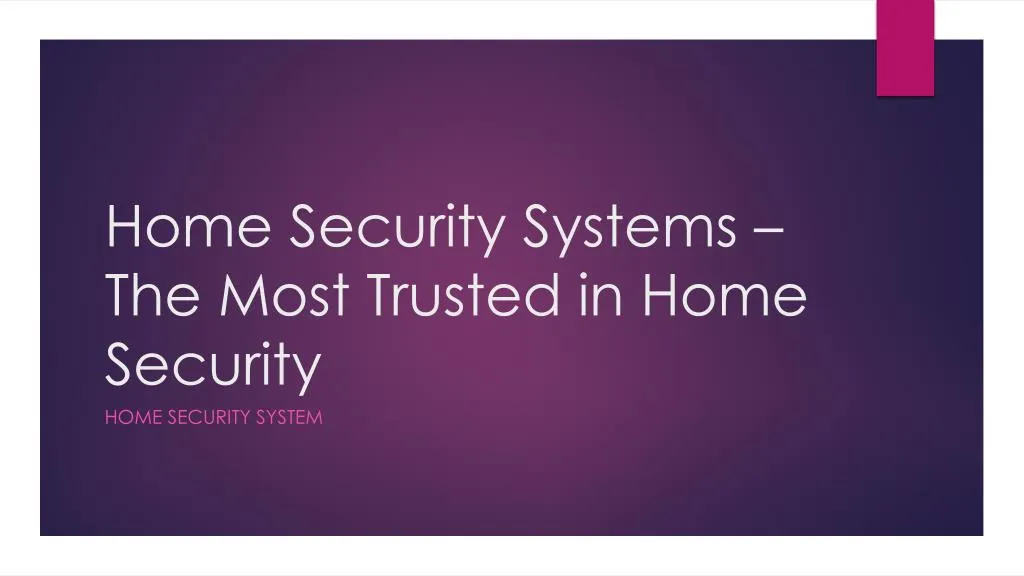 home security systems the most trusted in home security