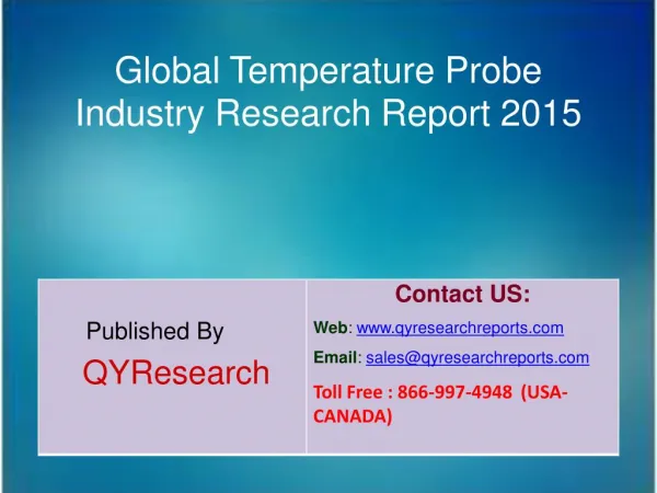 Global Temperature Probe Market 2015 Industry Trends, Analysis, Outlook, Development, Shares, Forecasts and Study