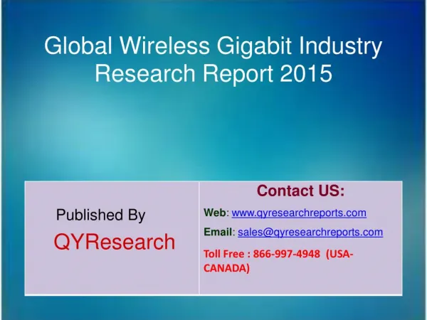 Global Wireless Gigabit Market 2015 Industry Forecasts, Analysis, Applications, Research, Study, Overview, Outlook and I