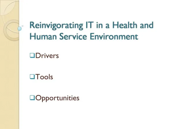 Reinvigorating IT in a Health and Human Service Environment
