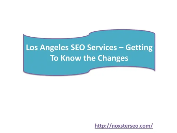 Los Angeles SEO Services – Getting To Know the Changes