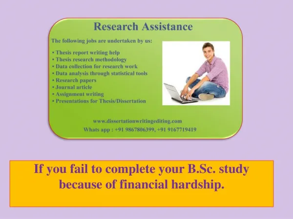 If you fail to complete your B.Sc. study because of financial hardship.