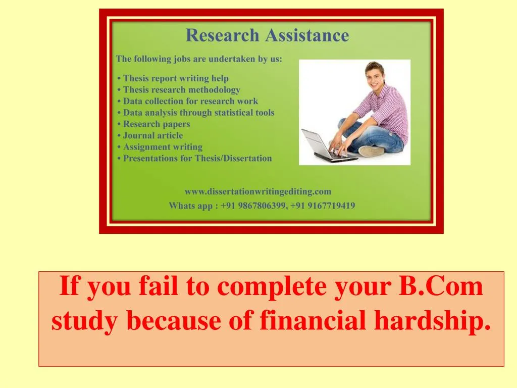 if you fail to complete your b com study because of financial hardship