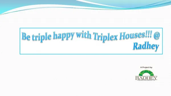 Be triple happy with triplex houses
