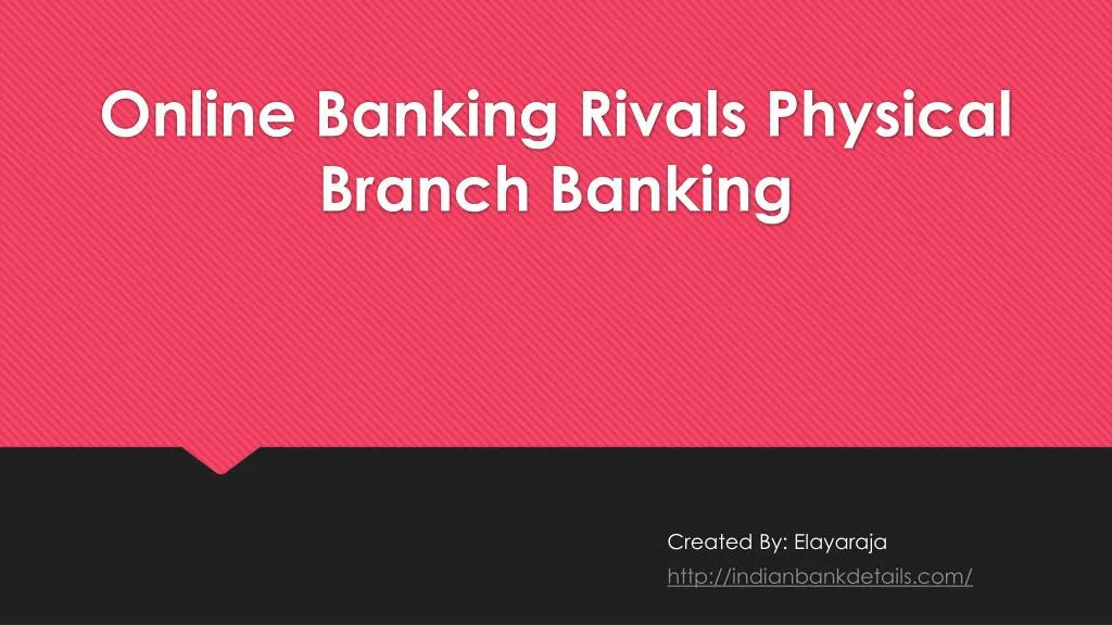 online banking rivals physical branch banking
