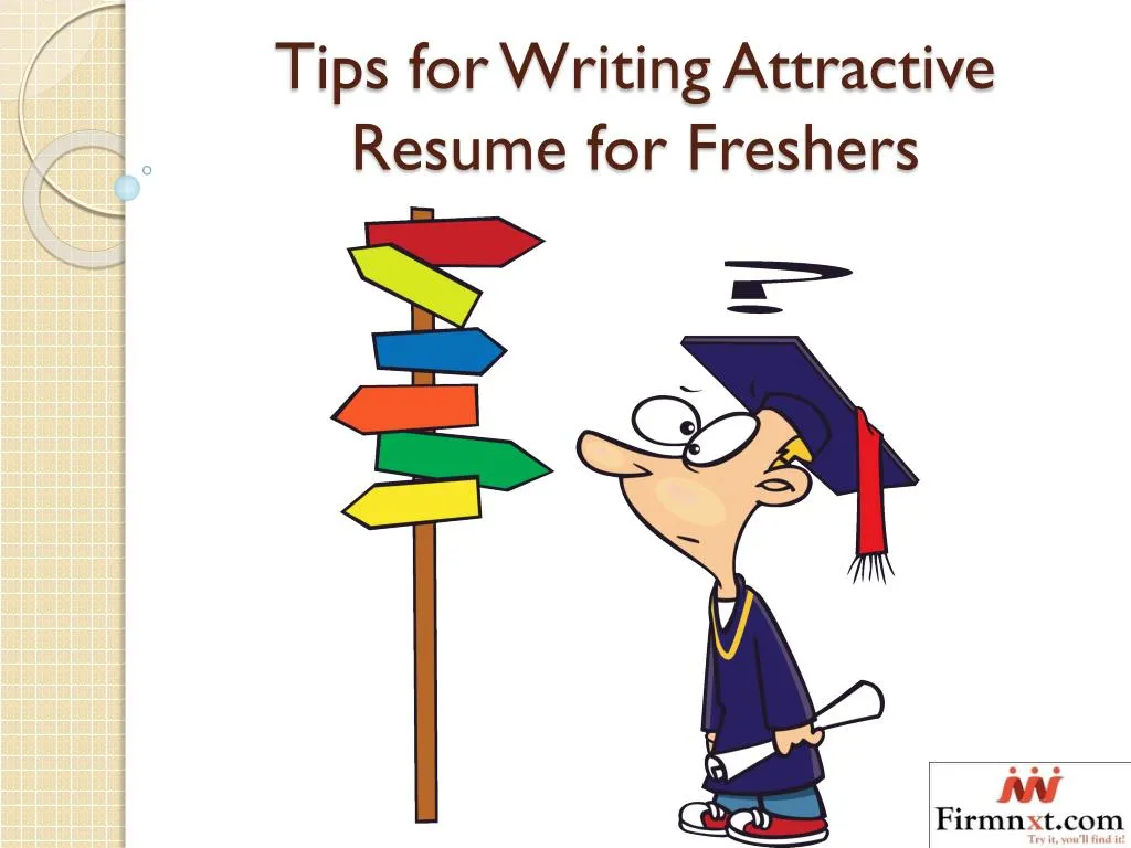 tips for writing attractive resume for freshers