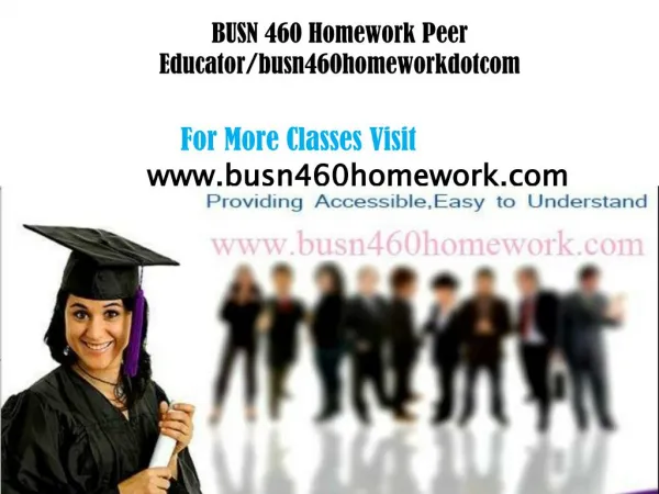 BUSN 460 Homework Peer Educator/busn46homeworkdotcom