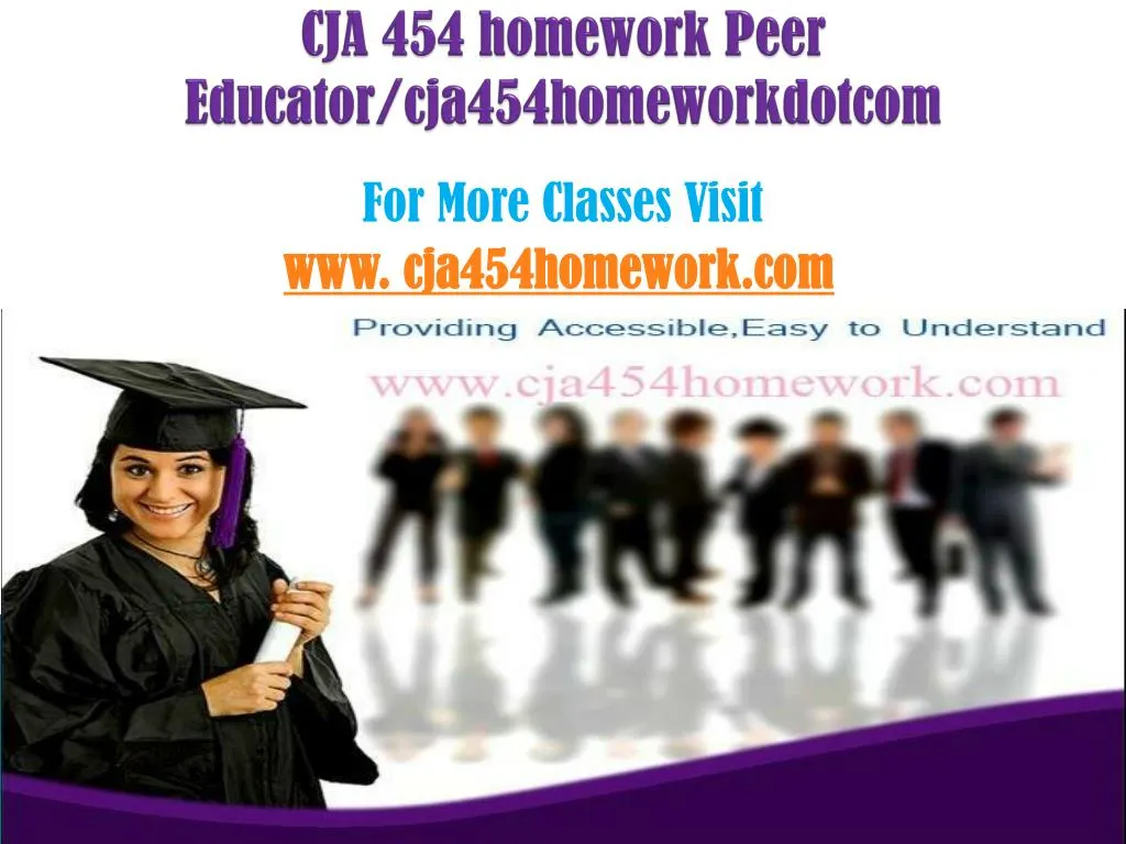 cja 454 homework peer educator cja454homeworkdotcom
