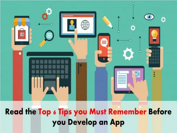 Top 6 App Development Tips to Build an App Everyone will Love