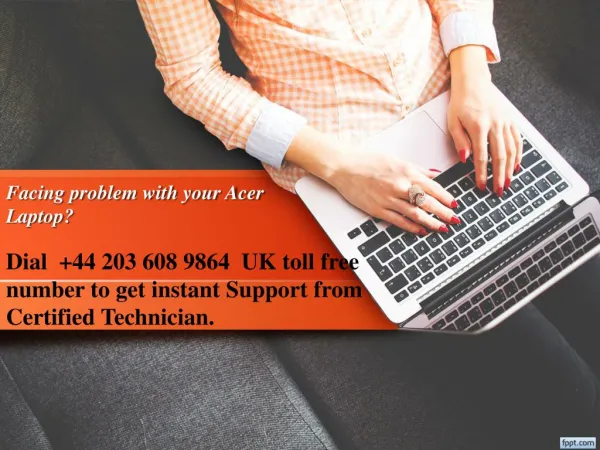 Acer Laptop Problems Help Dial 44 203 608 9864 Toll Free to Get Instant Support