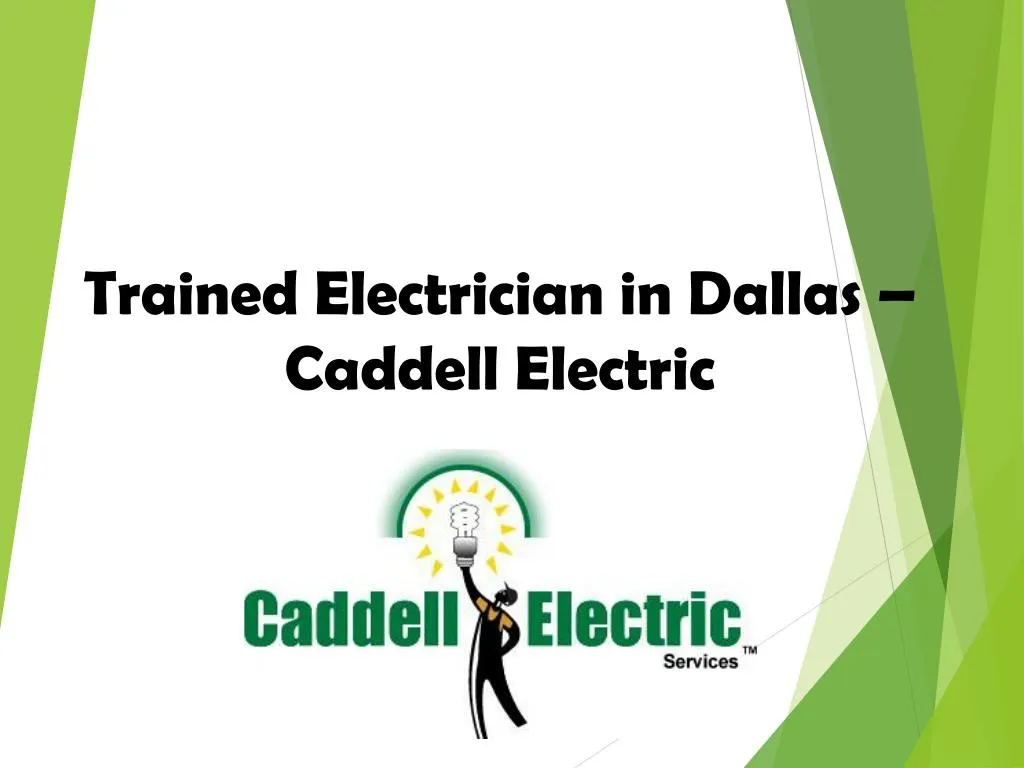 trained electrician in dallas caddell electric