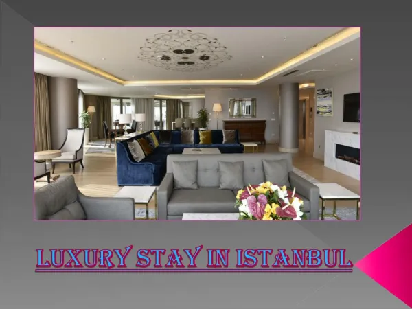 Luxury stay in Istanbul