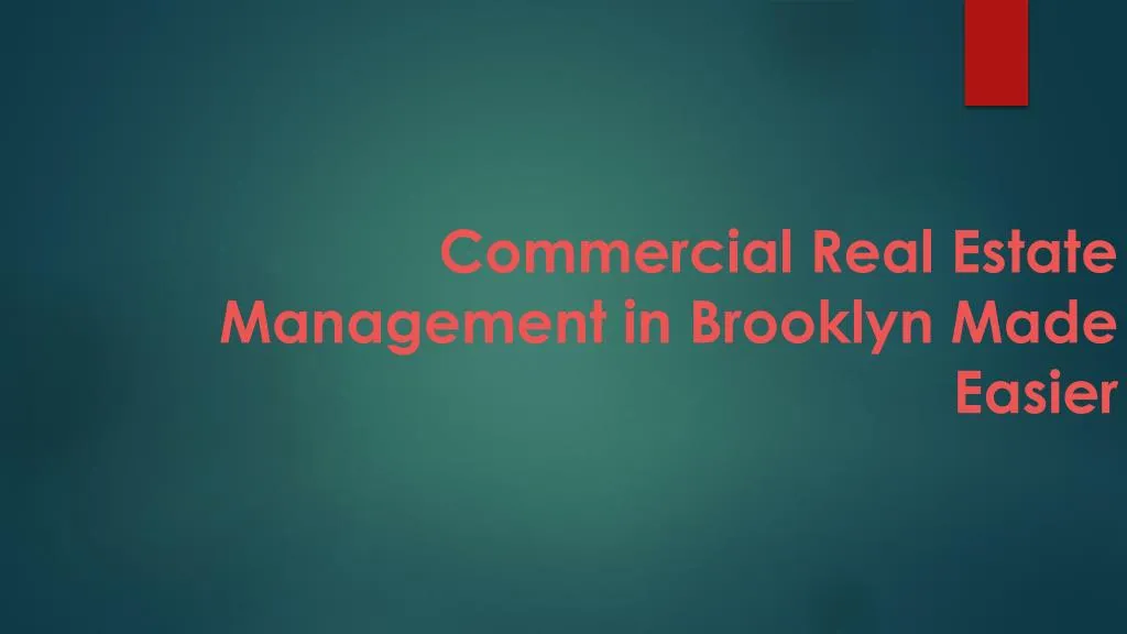 commercial real estate management in brooklyn made easier