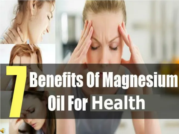 7 Benefits of Magnesium Oil For Health