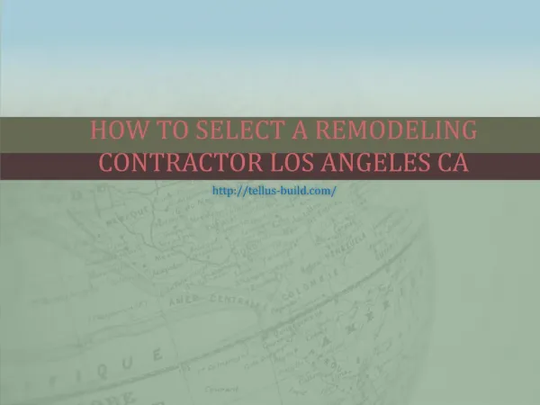 How To Select A Remodeling Contractor Los Angeles CA