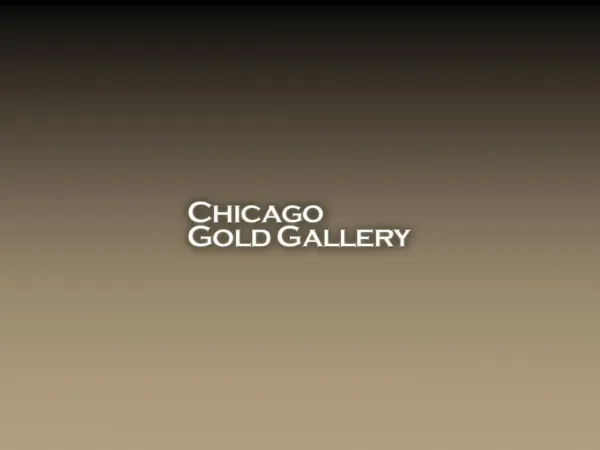 Chicago Gold Gallery - A Professional Gold Buyer in Chicago