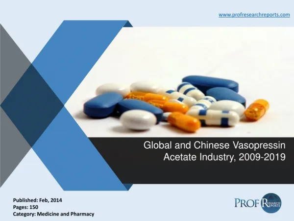 Vasopressin Acetate Industry Growth, Market Size 2009-2019 | Prof Research Reports