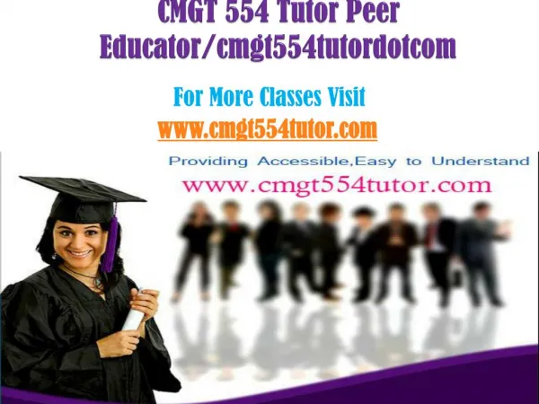CMGT 554 Tutor Peer Educator/cmgt554tutordotcom