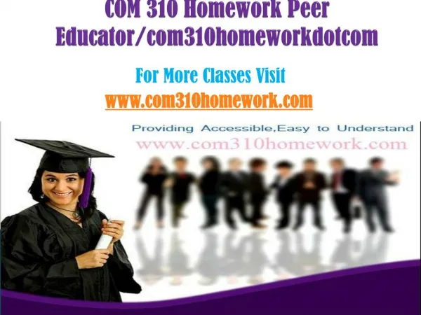 COM 310 Homework Peer Educator/com310homeworkdotcom
