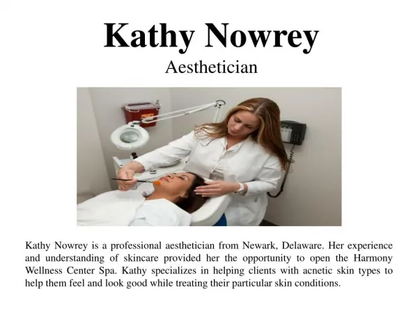 Kathy Nowrey-Aesthetician