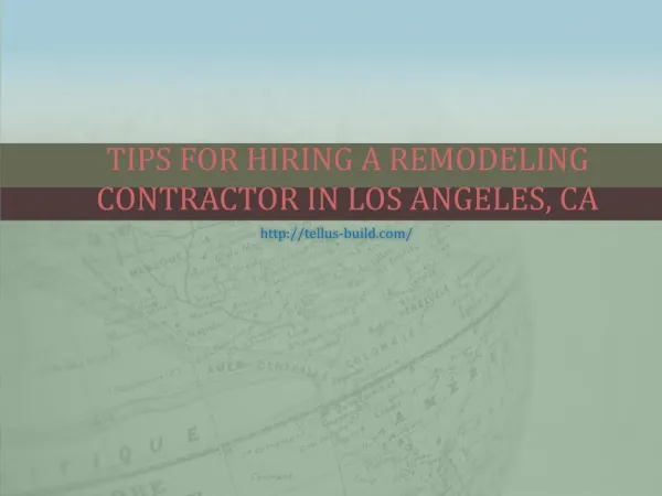 Tips For Hiring A Remodeling Contractor In Los Angeles, CA
