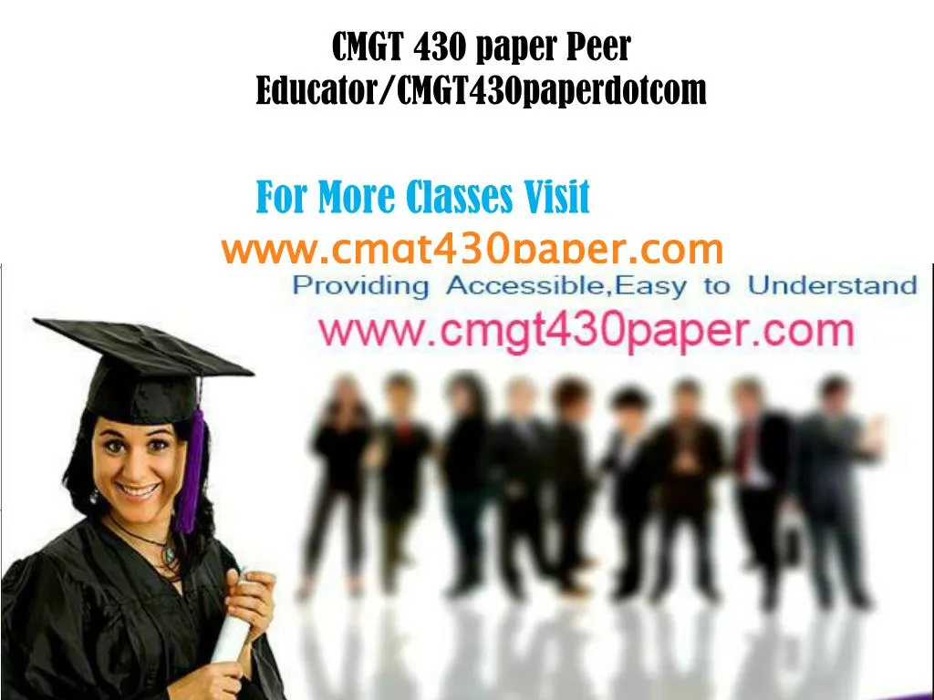 cmgt 430 paper peer educator cmgt430paperdotcom