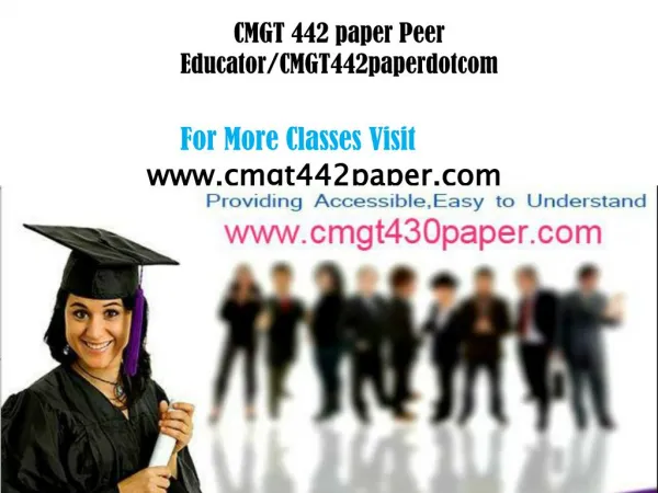 CMGT 442 paper Peer Educator/cmgt442paperdotcom