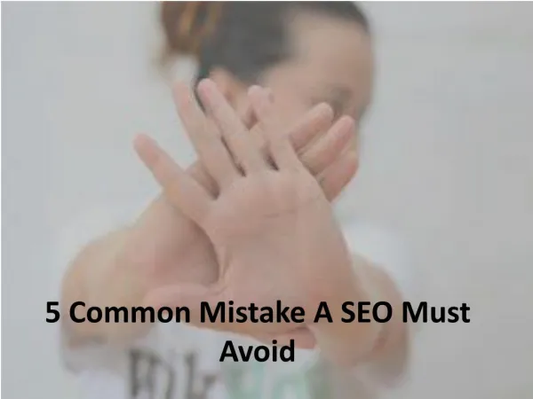 5 Common Mistake A SEO Must Avoid