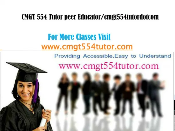 CMGT 554 Tutor peer Educator/cmgt554tutordotcom