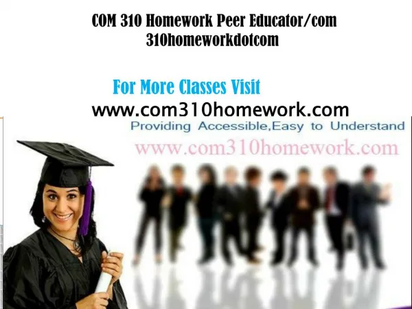 COM 310 Homework Peer Educator/com310homeworkdotcom