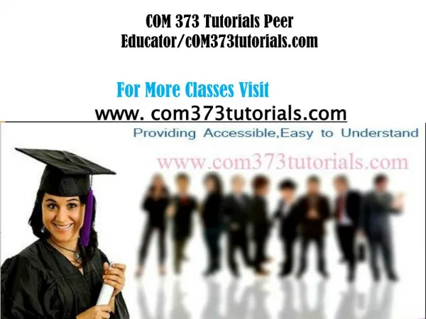 COM 373 Tutorial Peer Educator/com373tutorial.com