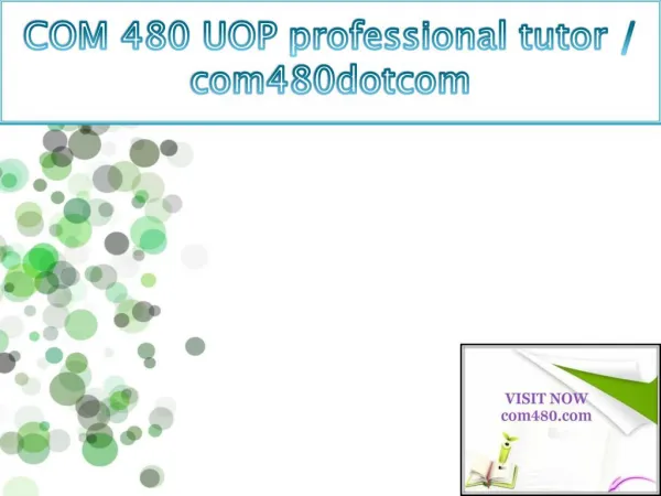COM 480 UOP professional tutor / com480dotcom