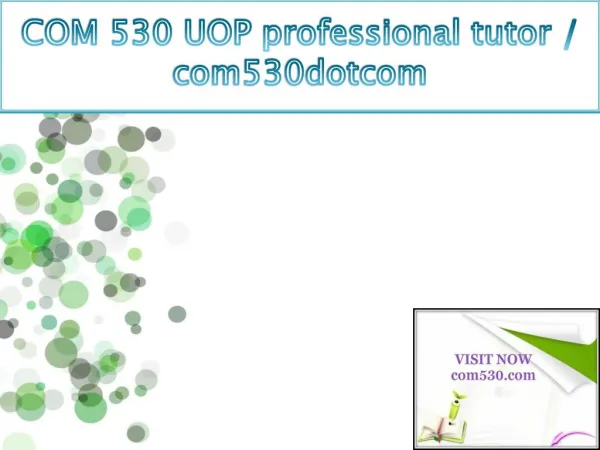 COM 530 UOP professional tutor / com530dotcom