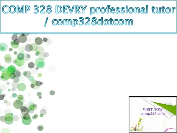 COMP 328 DEVRY professional tutor / comp328dotcom