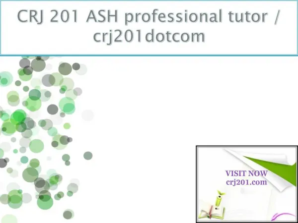 CRJ 201 ASH professional tutor / crj201dotcom