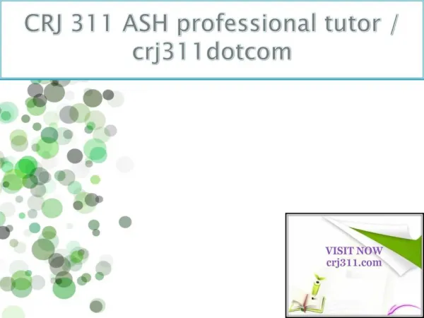 CRJ 311 ASH professional tutor / crj311dotcom