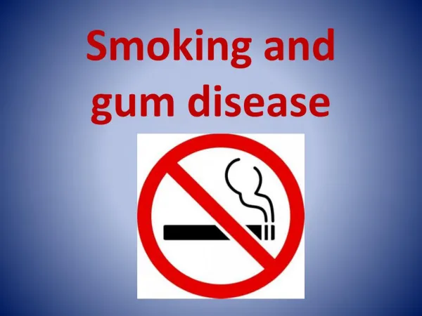 Smoking and gum disease