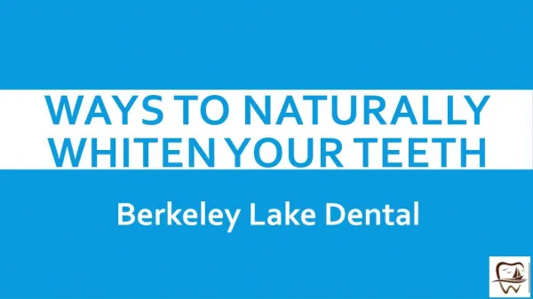 Ways To Naturally Whiten Your Teeth.