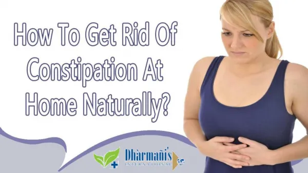 How To Get Rid Of Constipation At Home Naturally?