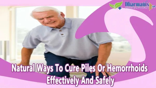 Natural Ways To Cure Piles Or Hemorrhoids Effectively And Safely