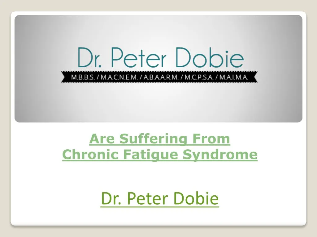 are suffering from chronic fatigue syndrome