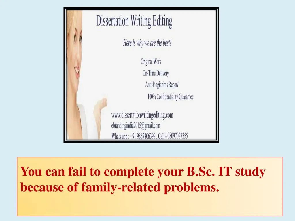 you can fail to complete your b sc it study because of family related problems