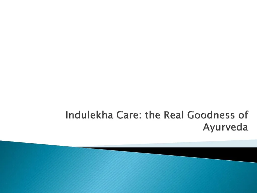 indulekha care the real goodness of ayurveda