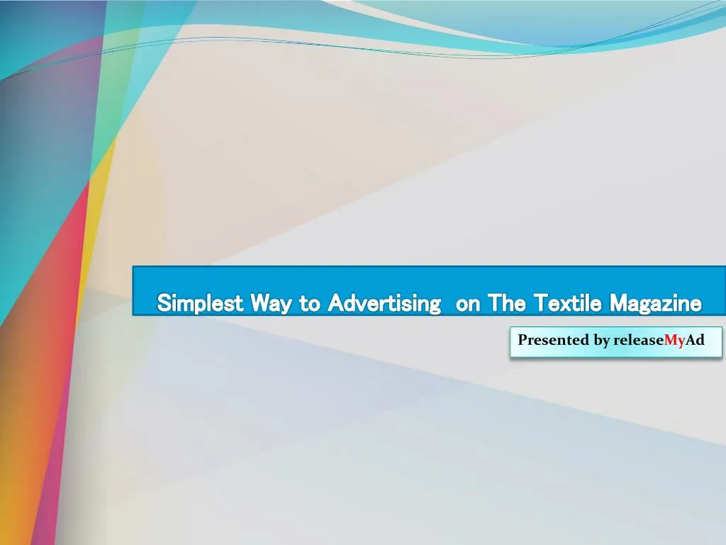 simplest way to advertising on the textile magazine